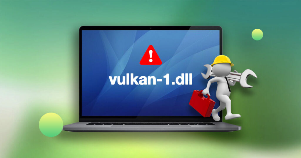 コンピュータが「vulkan-1.dllが見つかりません」と表示する場合の解決策