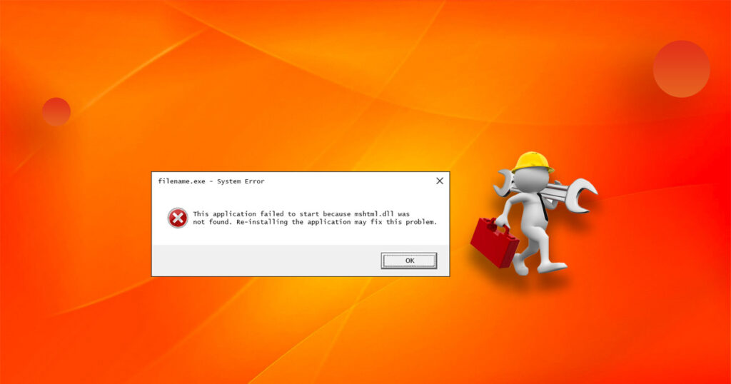 mshtml.dllとは何か、及びmshtml.dllの欠損エラーを修正する方法